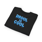 “Drool Is Cool” Toddler Sweater