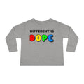 “Different Is Dope” Toddler Long Sleeve