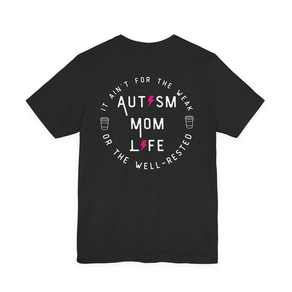“Autism Mom Life” Women’s Tee