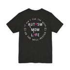 “Autism Mom Life” Women’s Tee