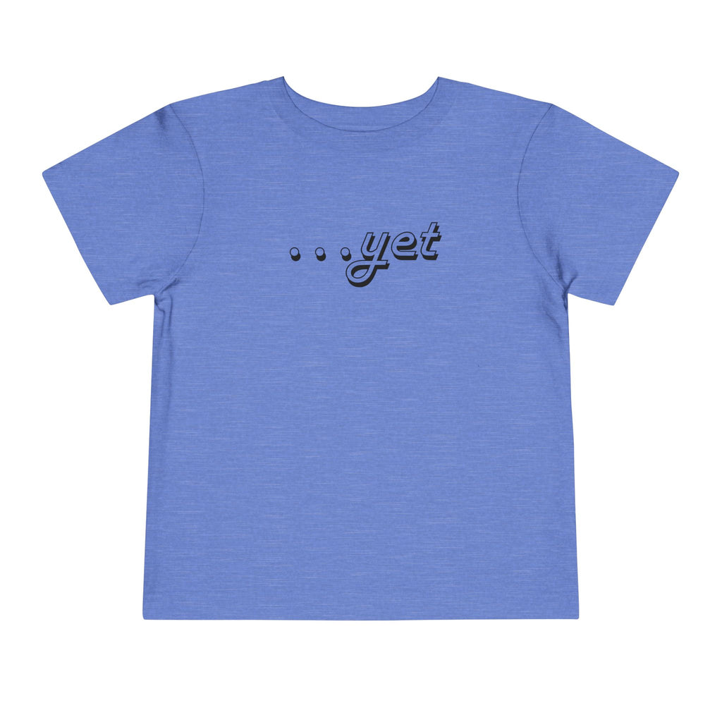 "The Power Of ...Yet" Toddler Tee
