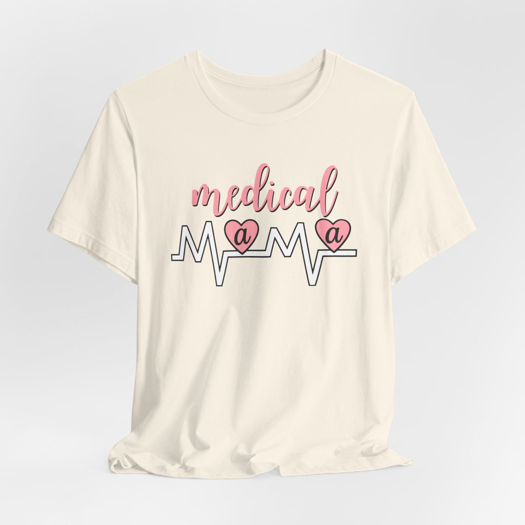 “Medical Mama” Women’s Tee