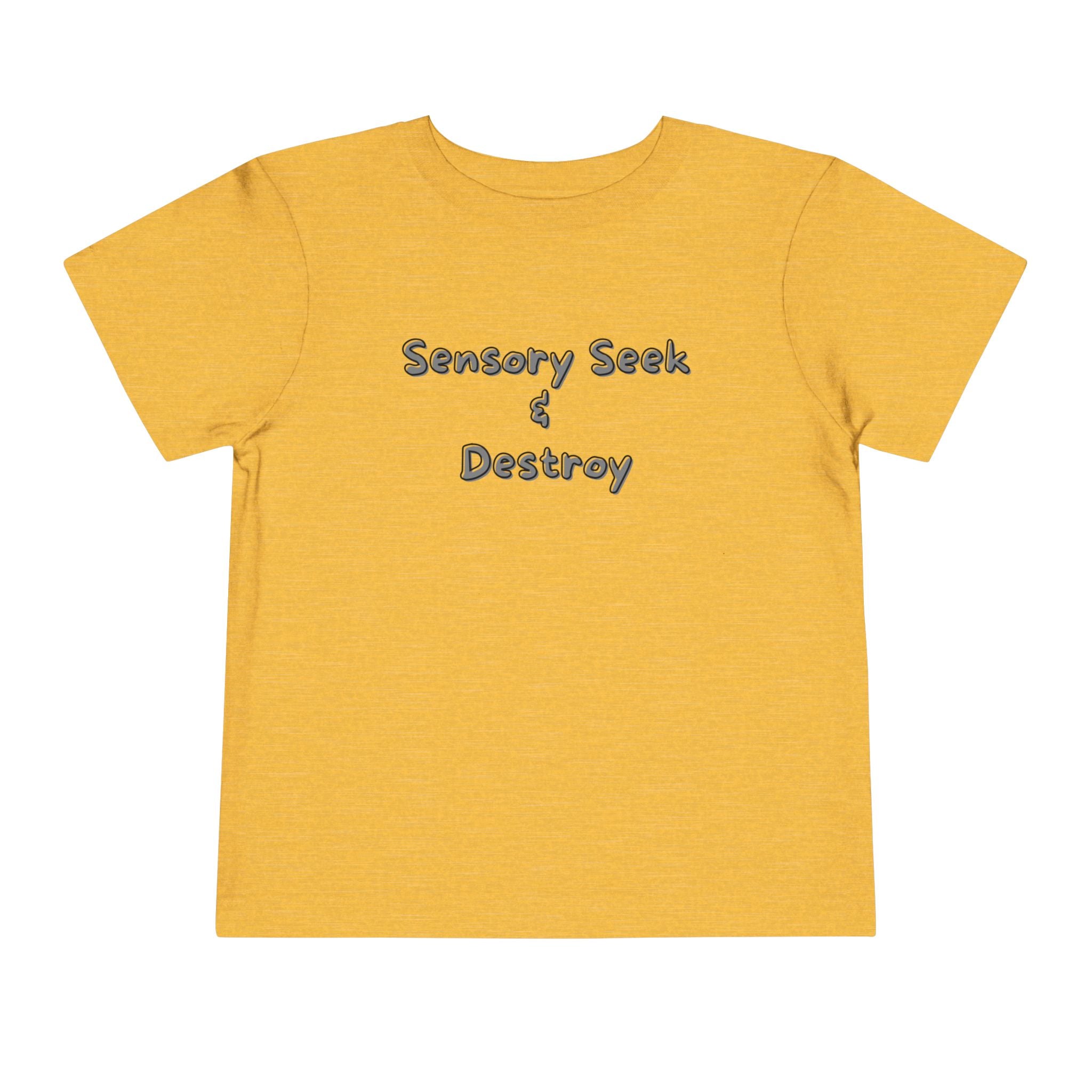 “Sensory Seek & Destroy” Toddler Tee