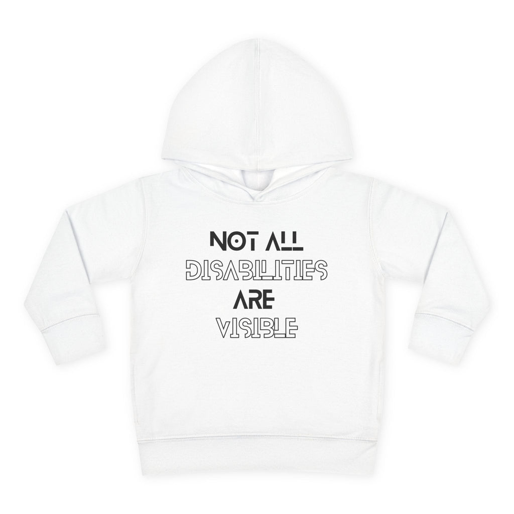 “Not All Disabilities Are Visible” Toddler Hoodie
