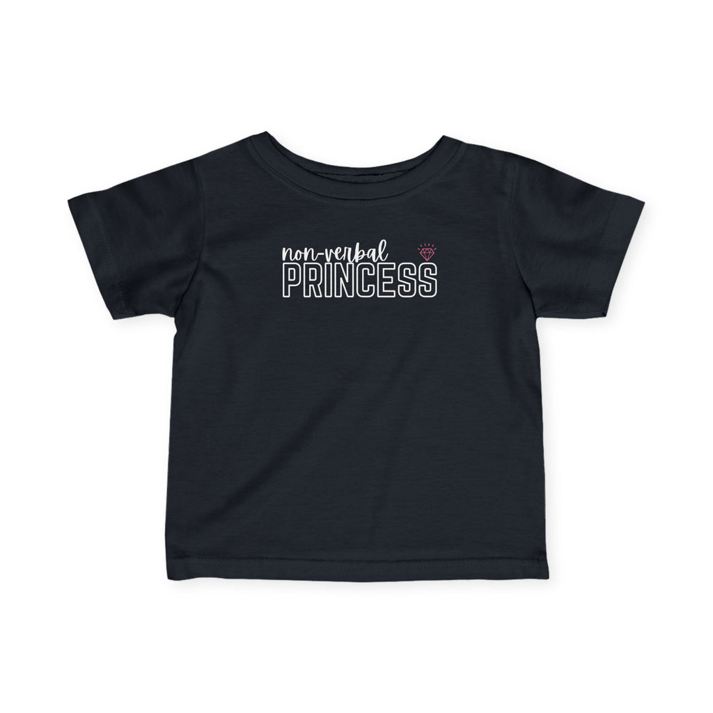 “Non-Verbal Princess” Infant Tee