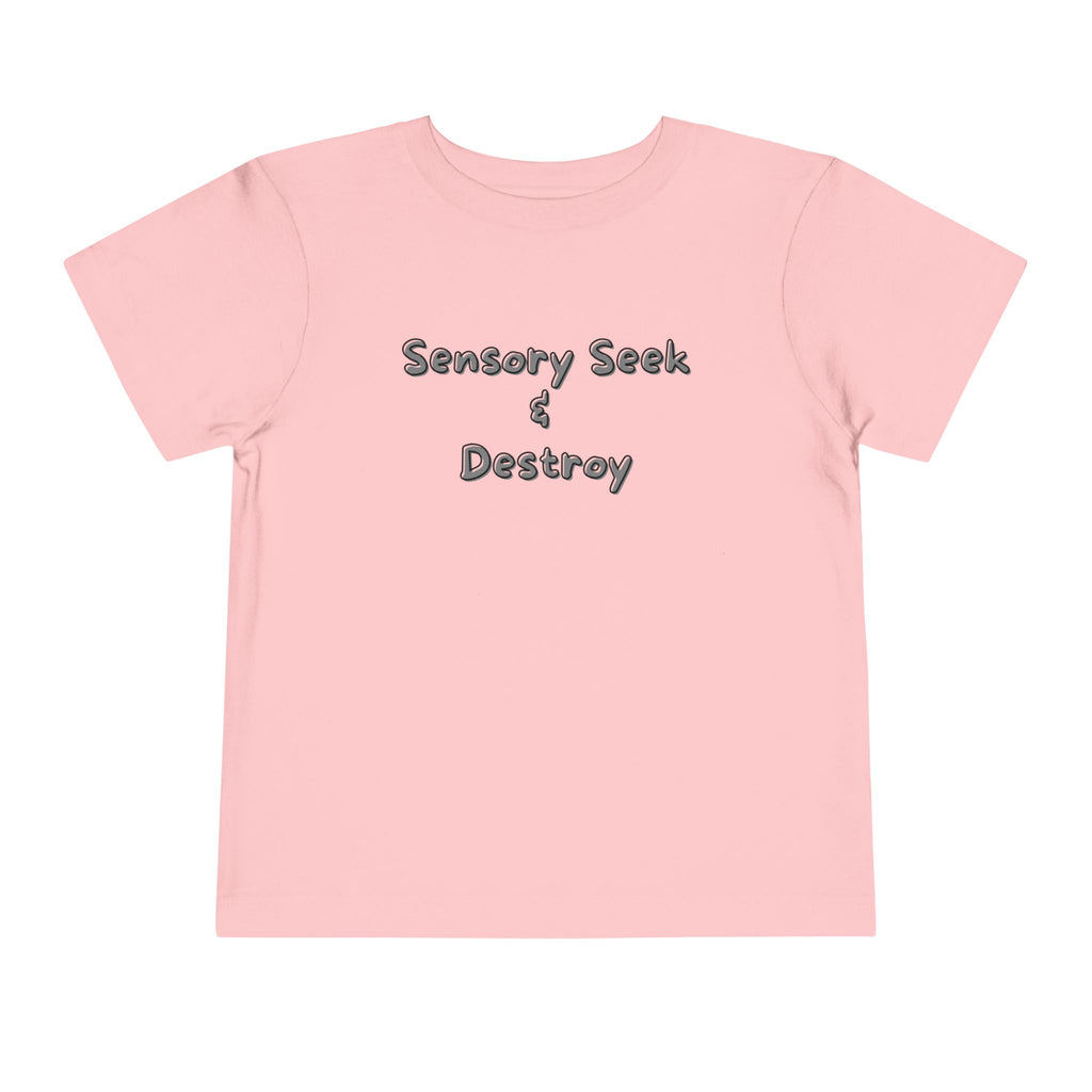 “Sensory Seek & Destroy” Toddler Tee