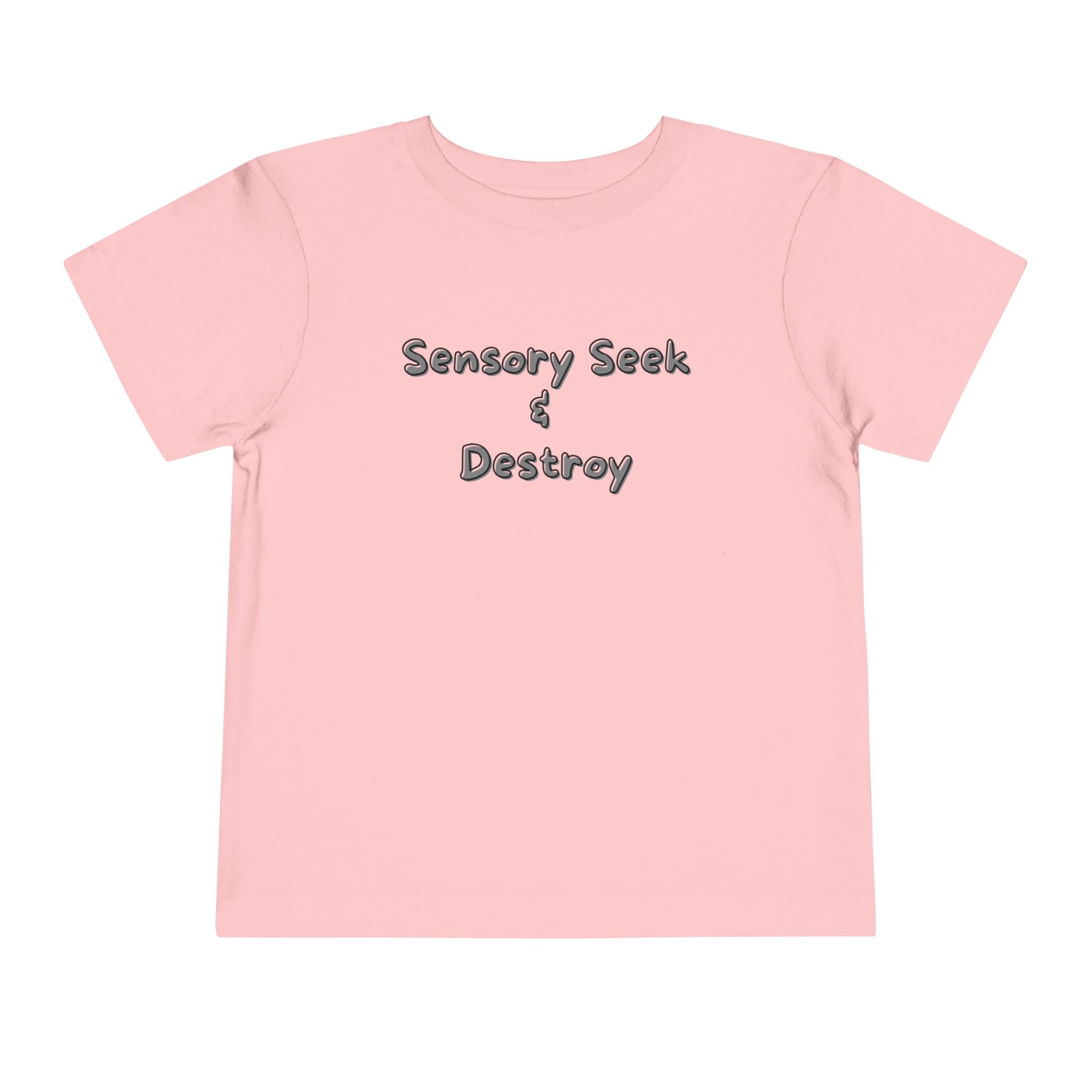 “Sensory Seek & Destroy” Toddler Tee