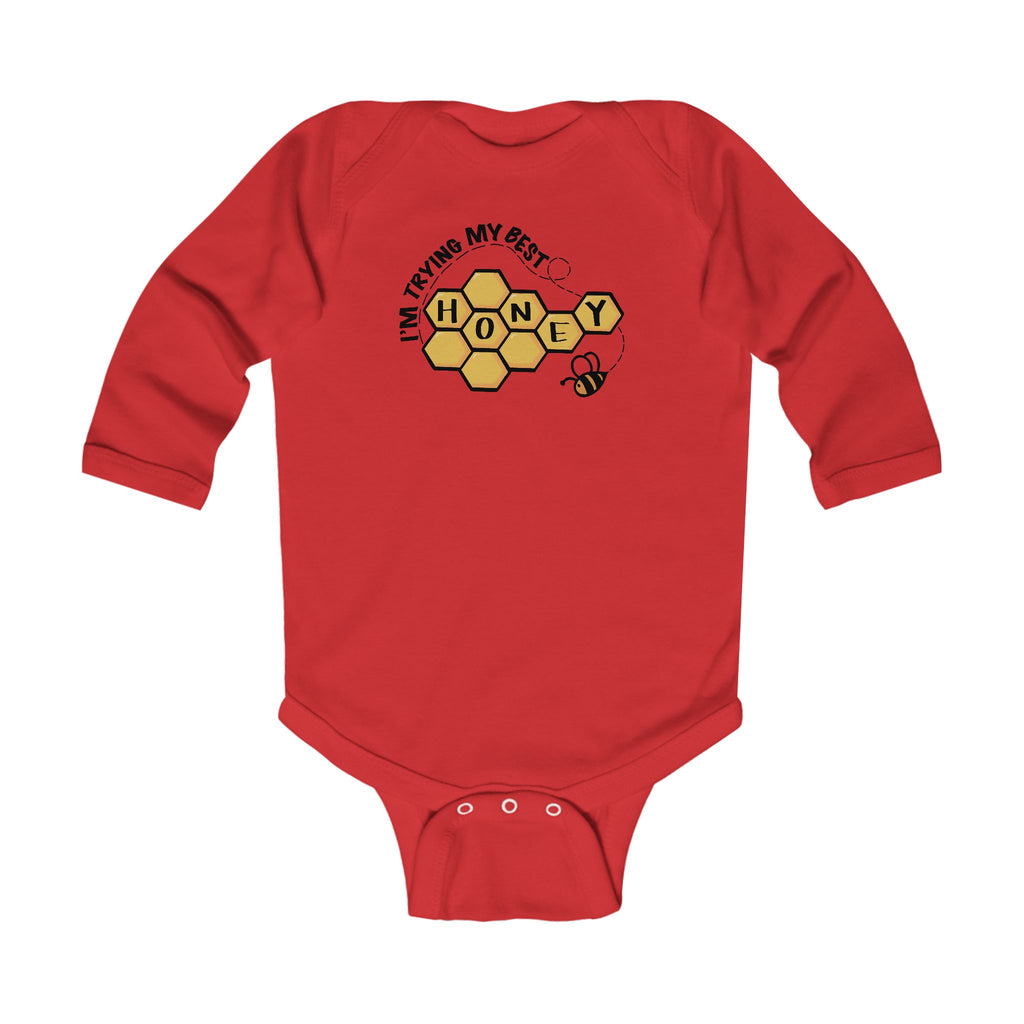 “I’m Trying My Best Honey” Infant Long Sleeve Onesie