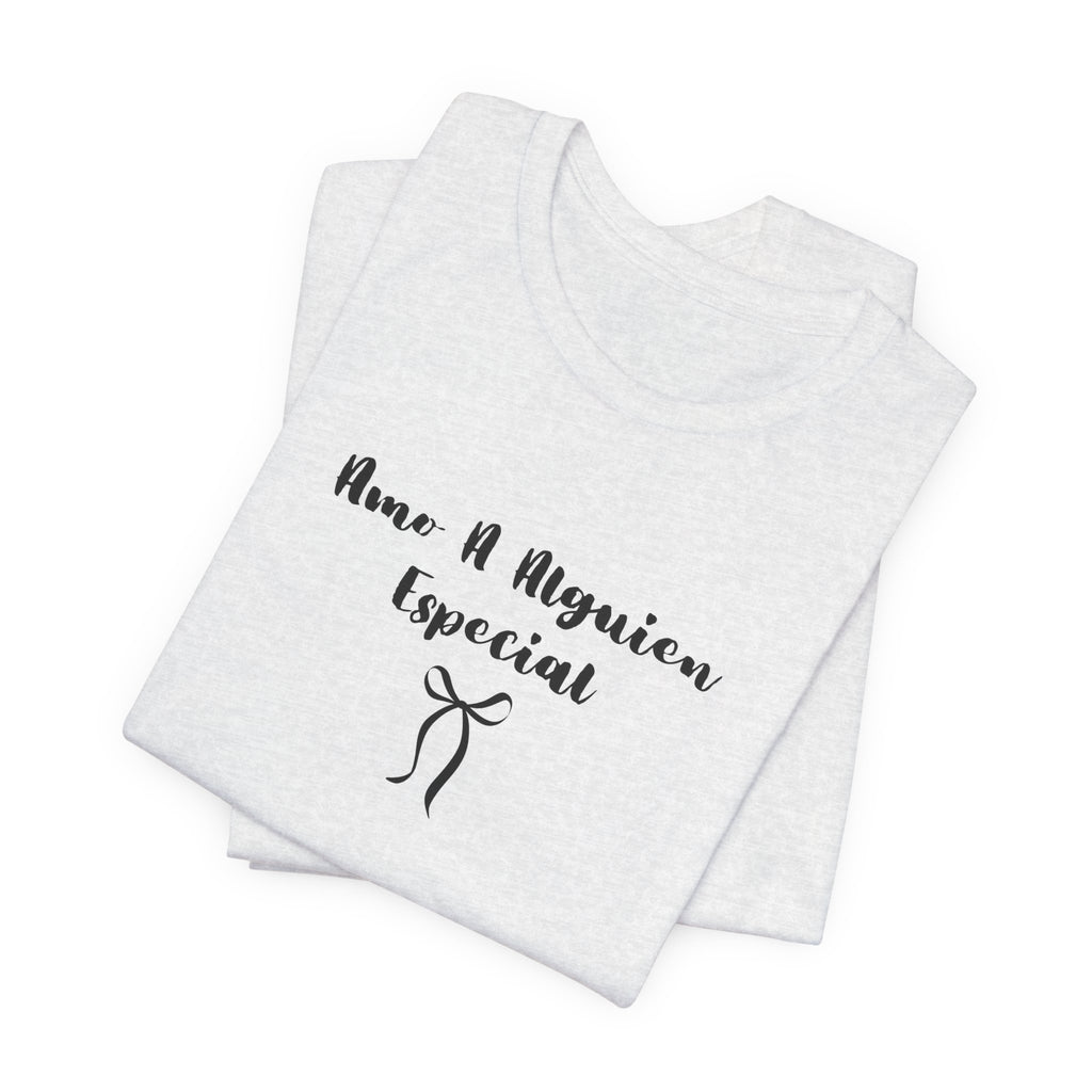“Amo A Alguien Especial” Women’s Tee