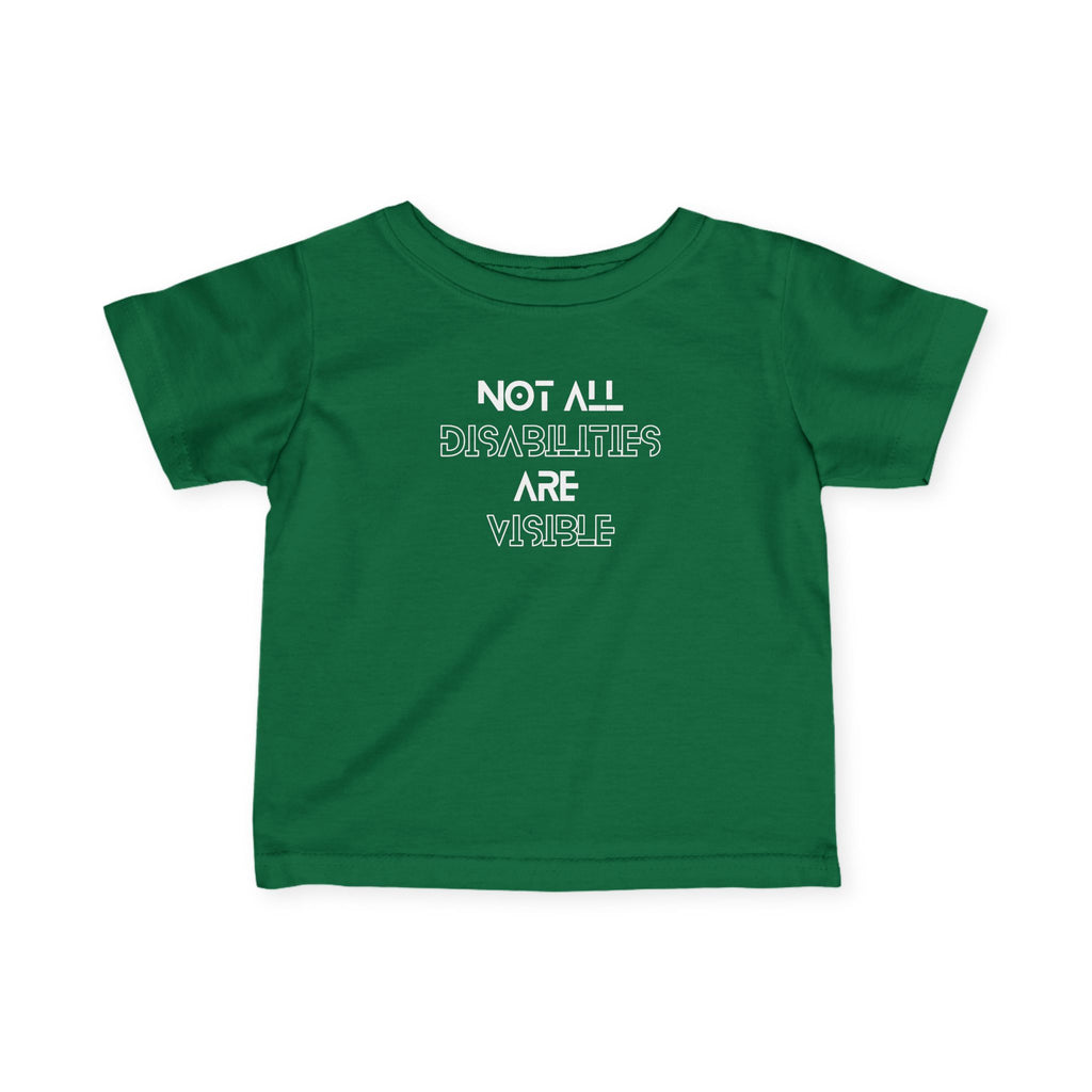 “Not All Disabilities Are Visible” Infant Tee