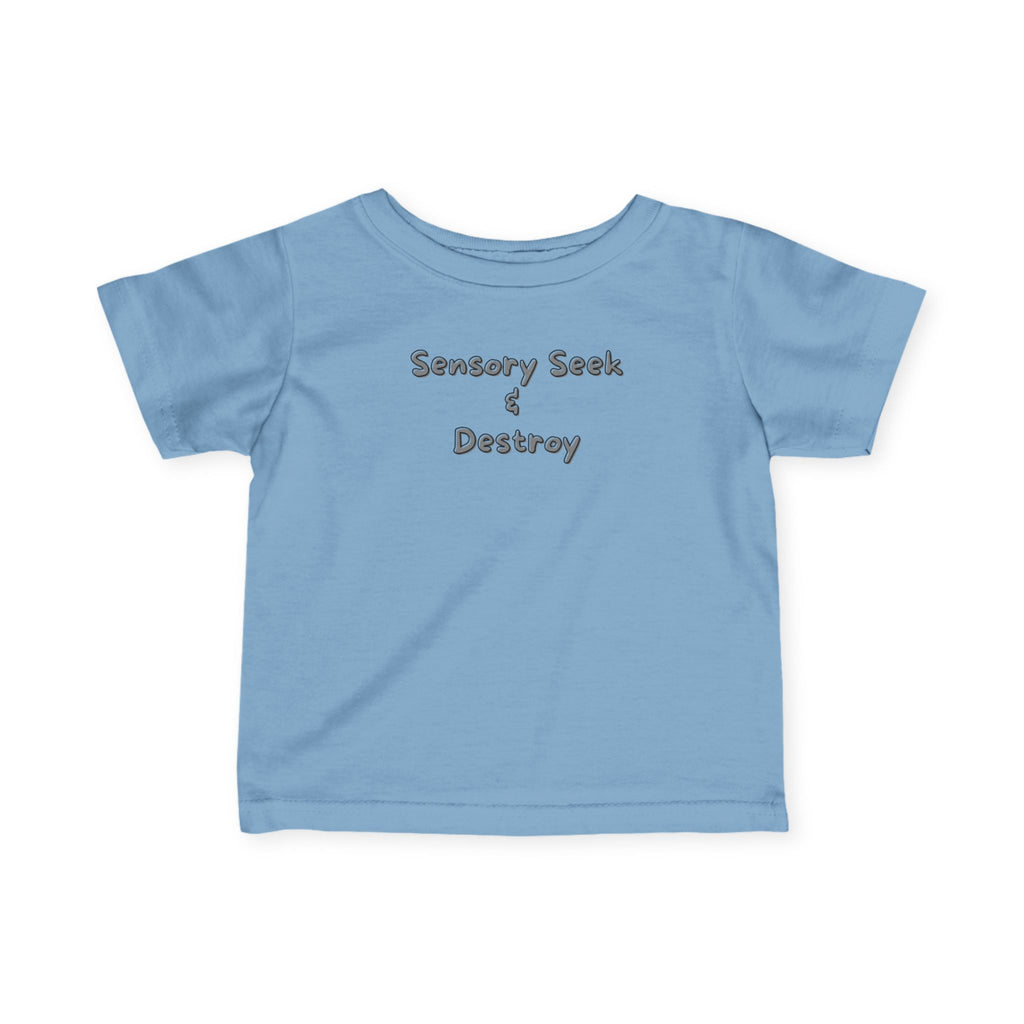 “Sensory Seek & Destroy” Infant Tee