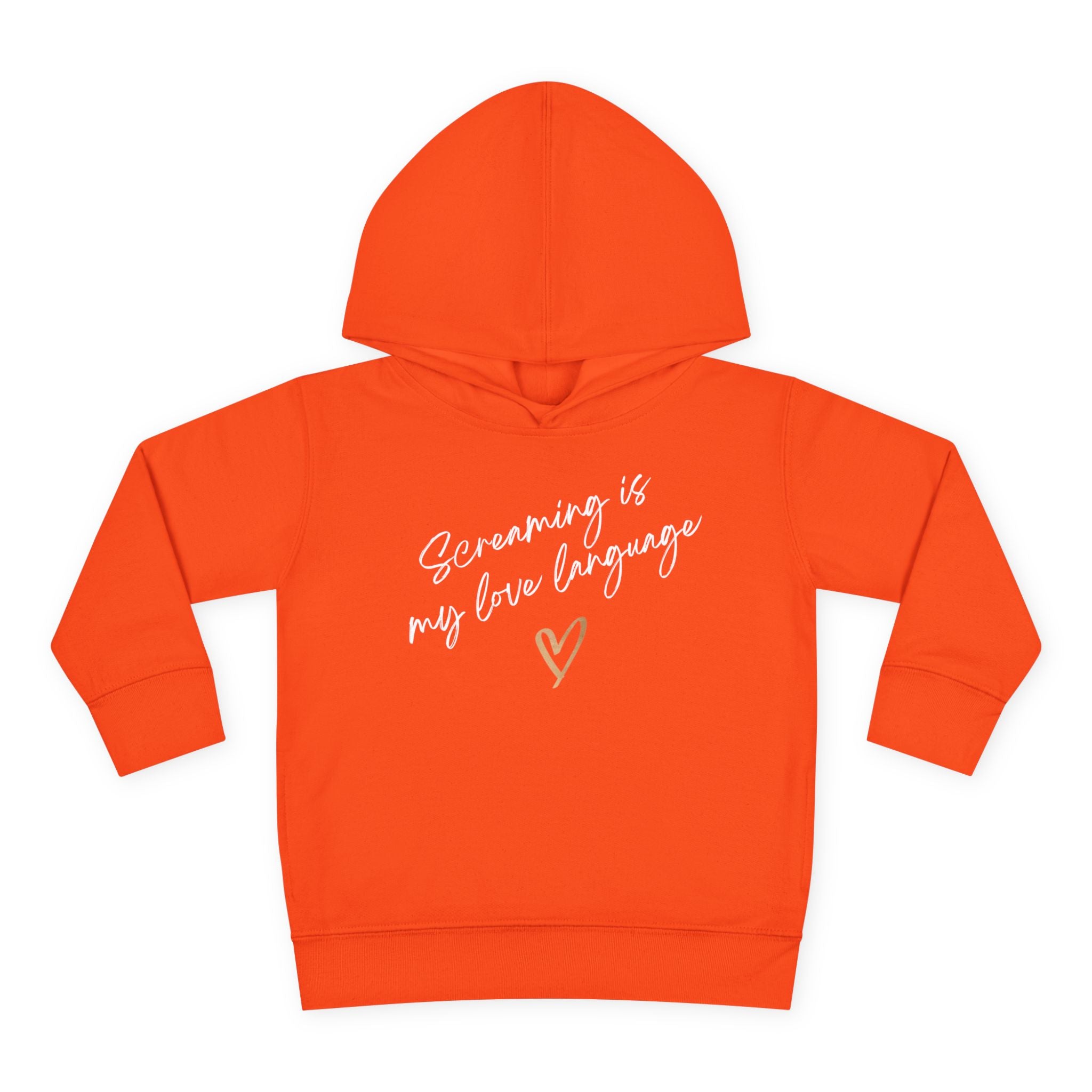 “Screaming Is My Love Language” Toddler Hoodie