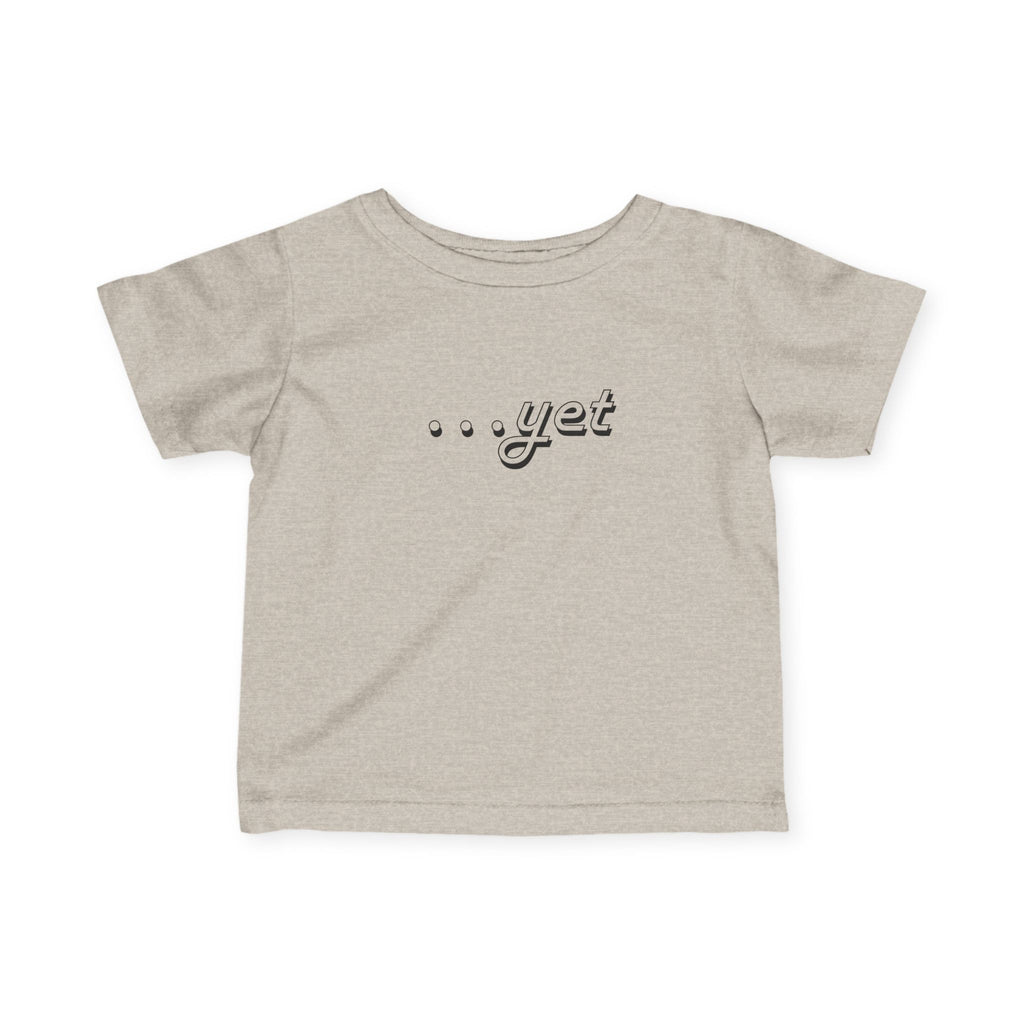 “The Power Of …Yet” Infant Tee