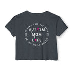 “Autism Mom Life” Women’s Crop Top