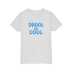 “Drool Is Cool” Youth Tee