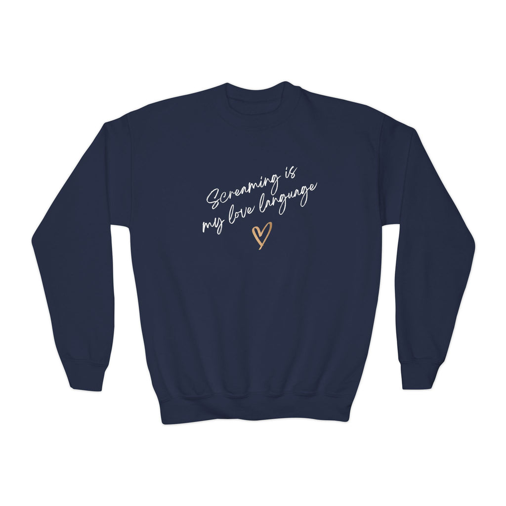 “Screaming Is My Love Language” Youth Sweater