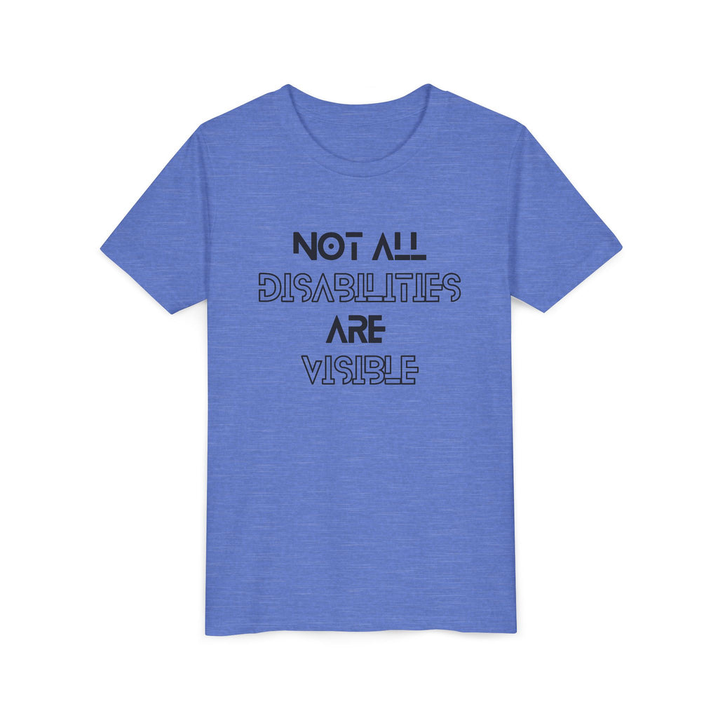 "Not All Disabilities Are Visible" Youth Tee