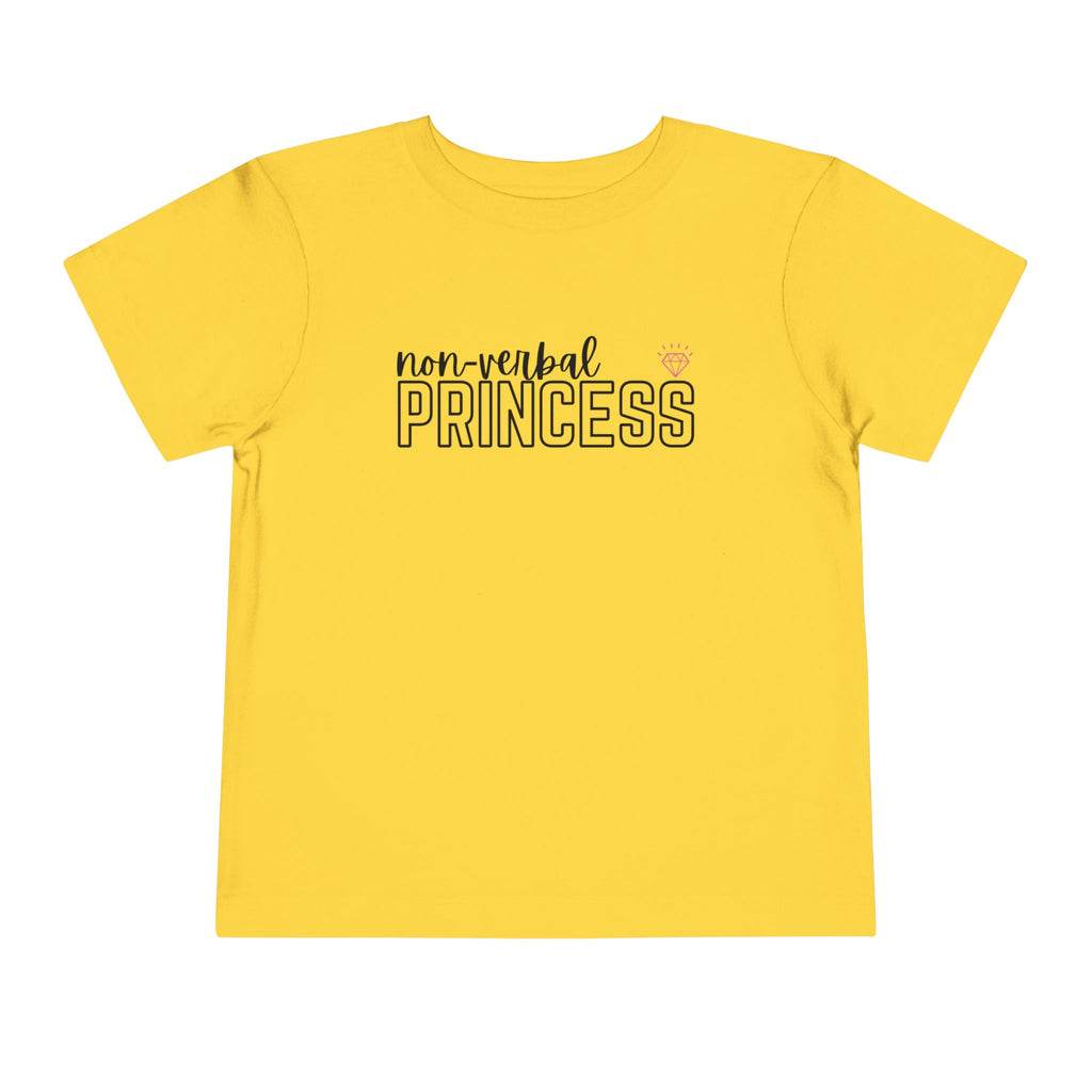 “Non-Verbal Princess” Toddler Tee