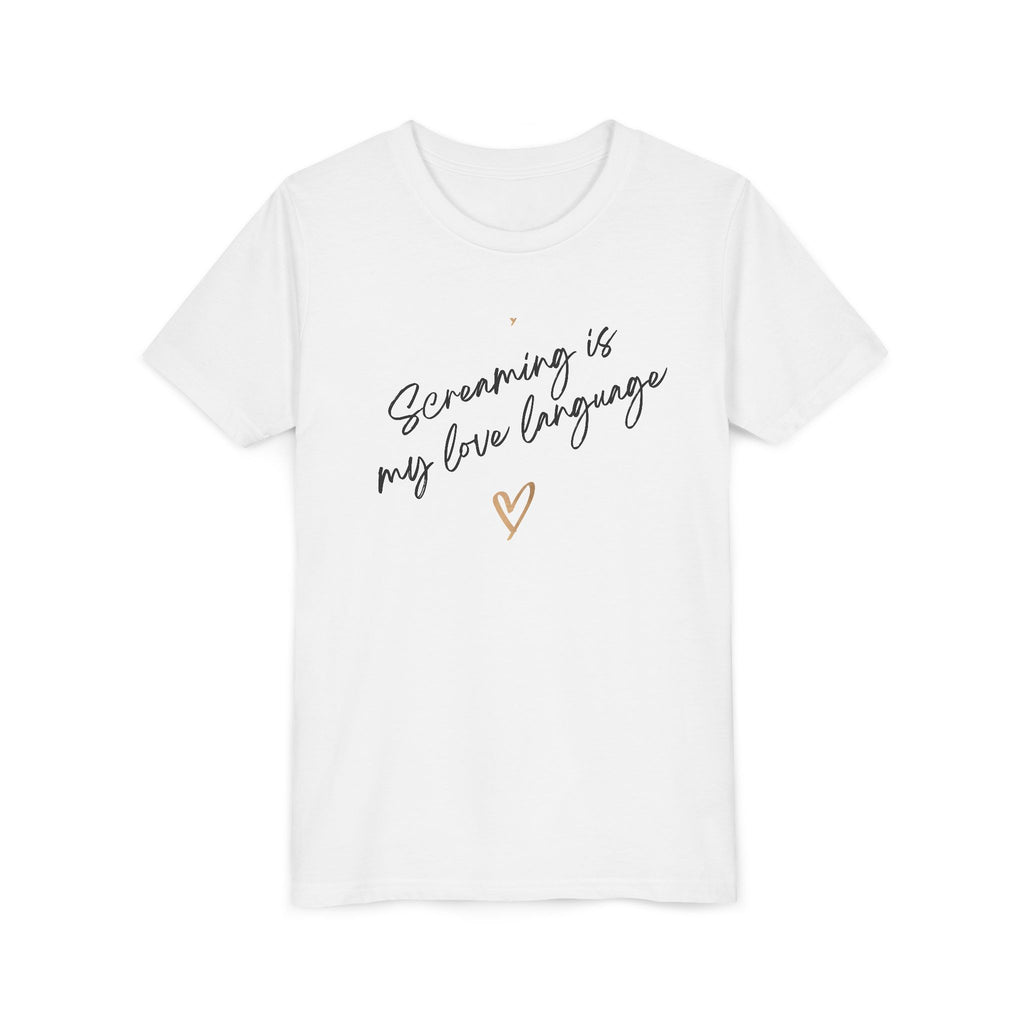 “Screaming Is My Love Language” Youth Tee