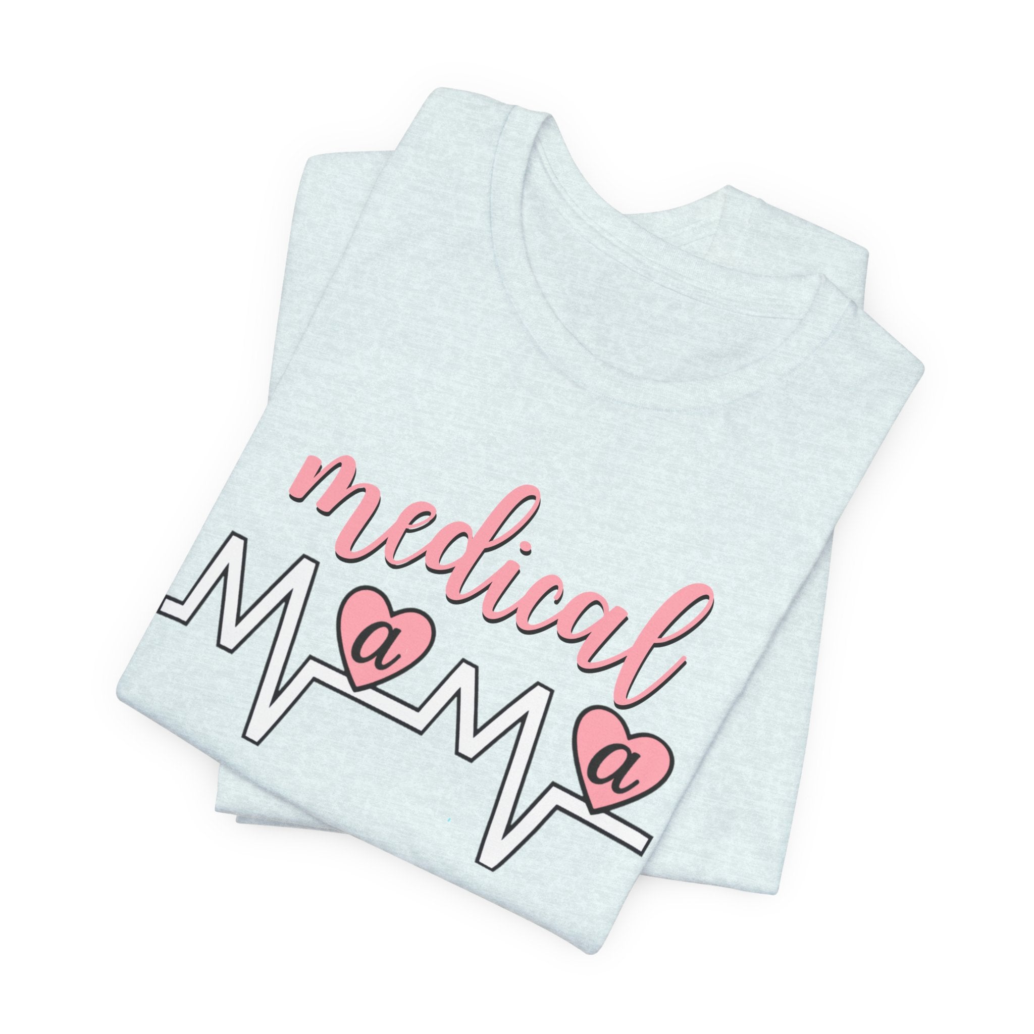 “Medical Mama” Women’s Tee