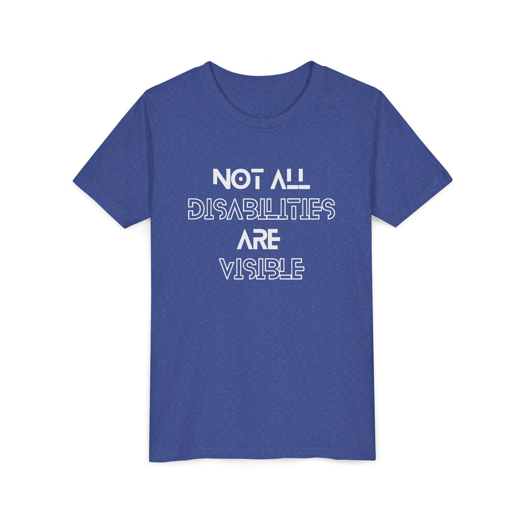 "Not All Disabilities Are Visible" Youth Tee