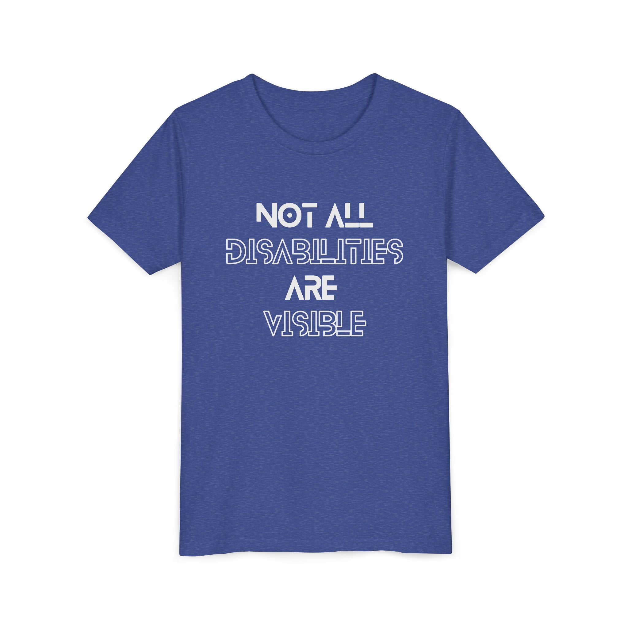 "Not All Disabilities Are Visible" Youth Tee