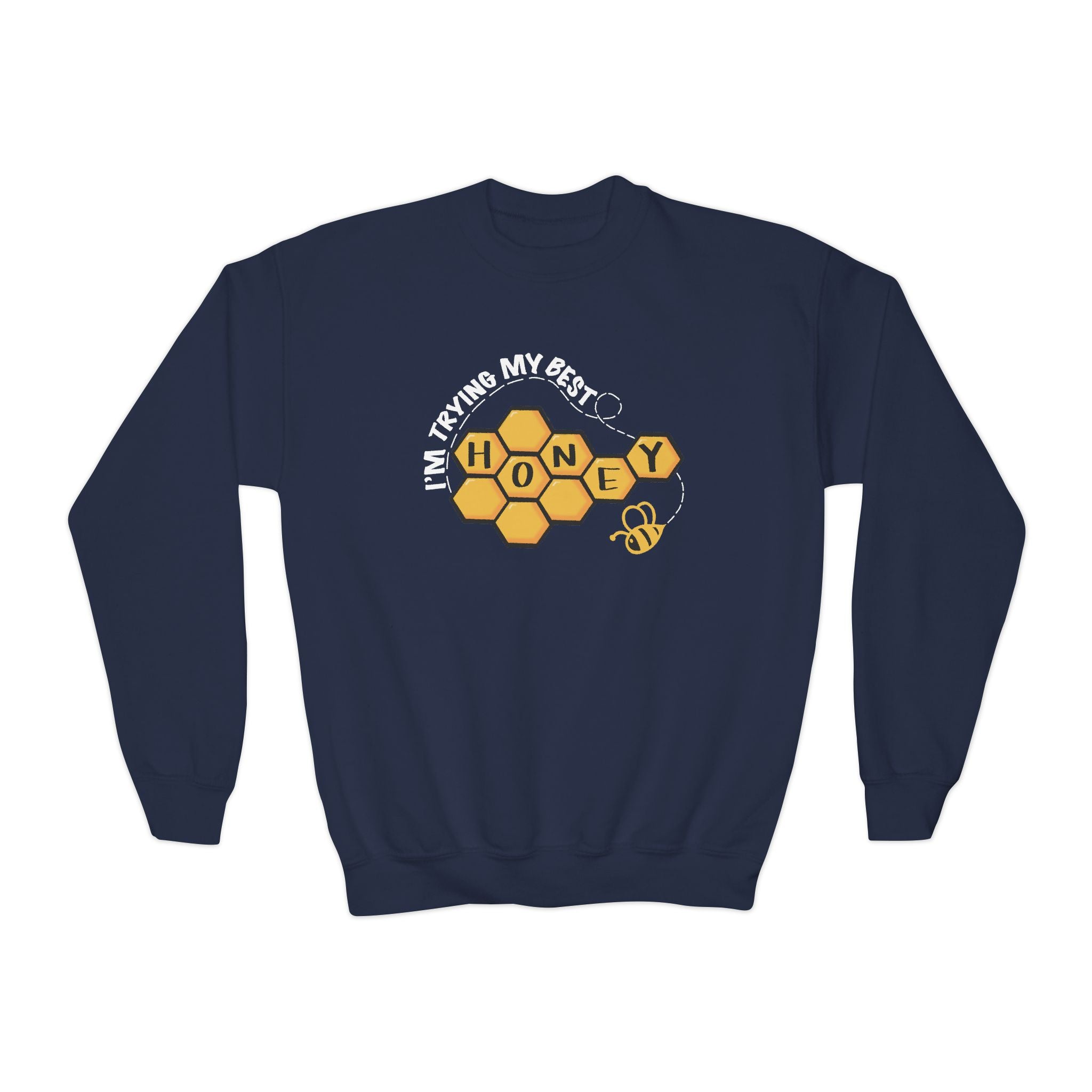 “I’m Trying My Best Honey” Youth Sweater