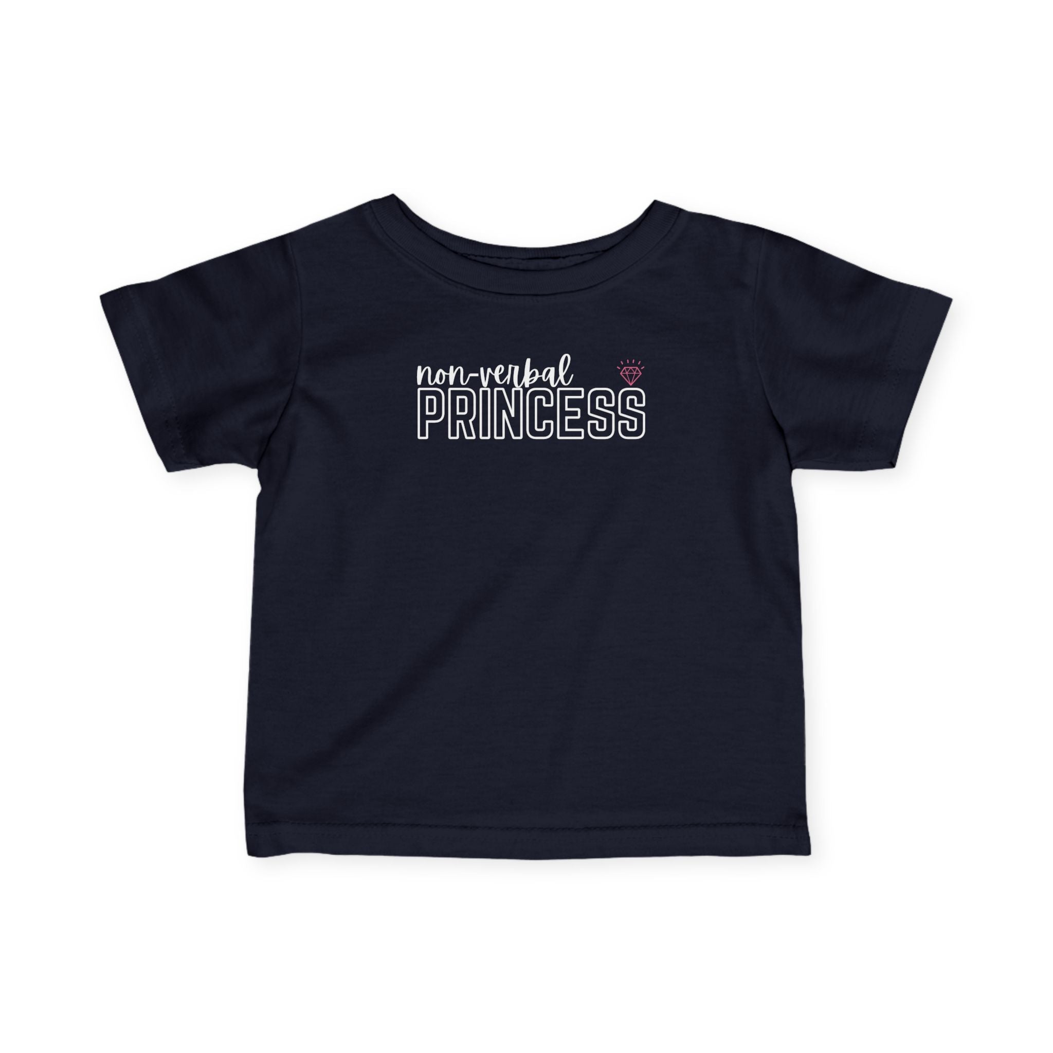 “Non-Verbal Princess” Infant Tee