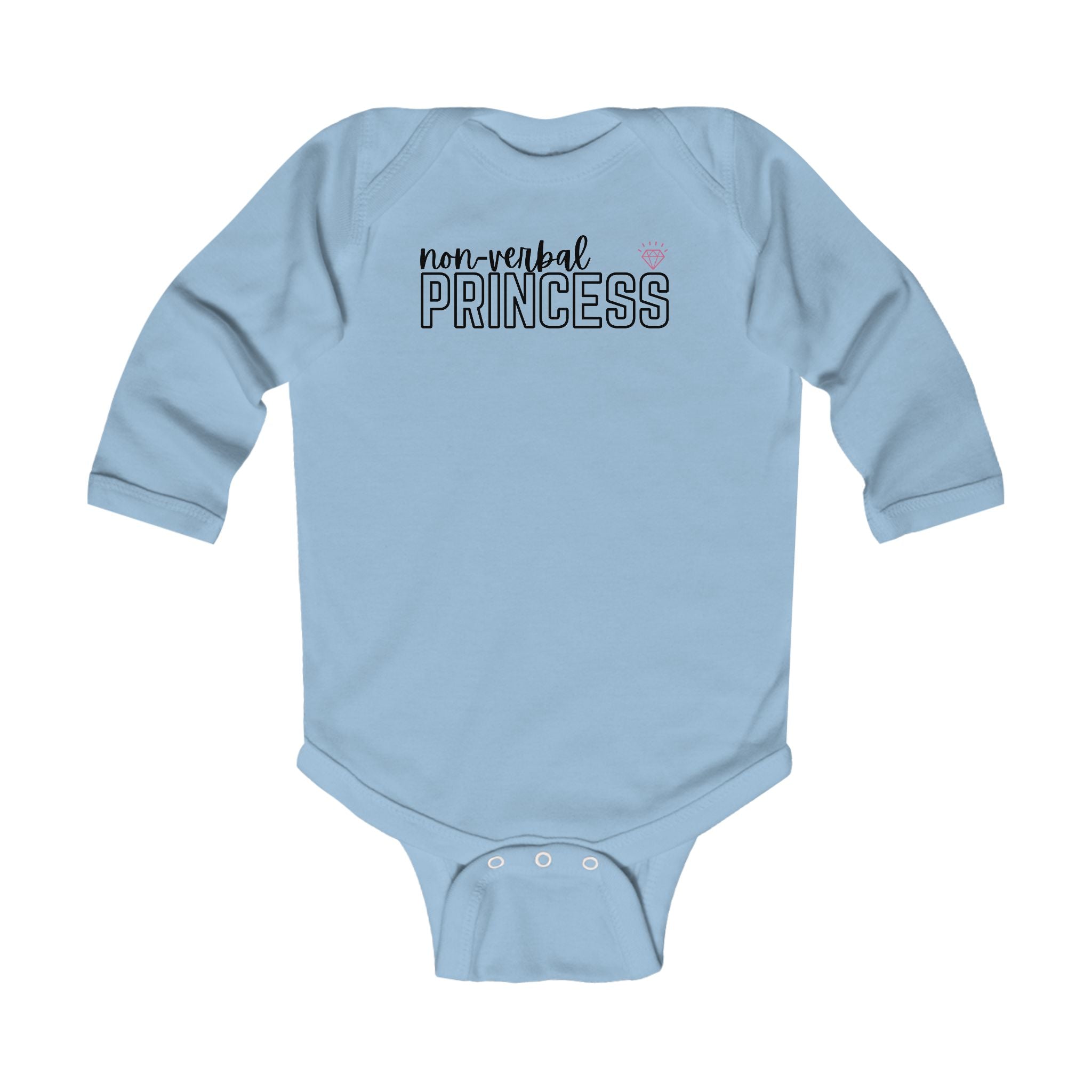 “Non-Verbal Princess” Infant Long Sleeve Onesie