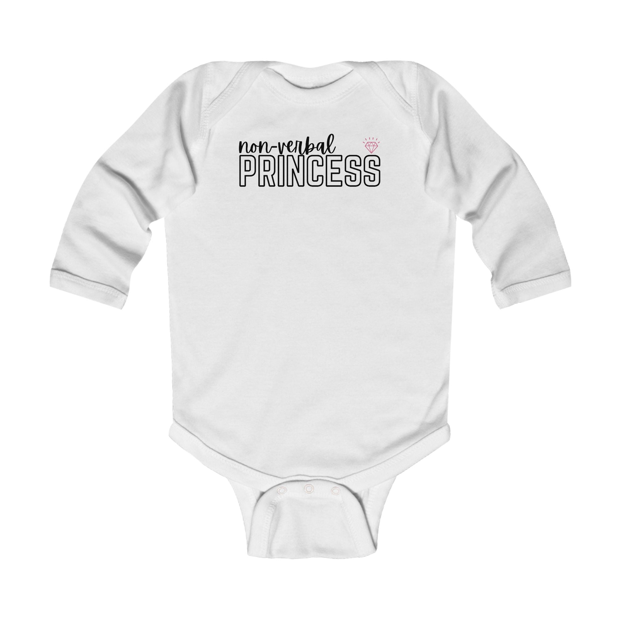 “Non-Verbal Princess” Infant Long Sleeve Onesie