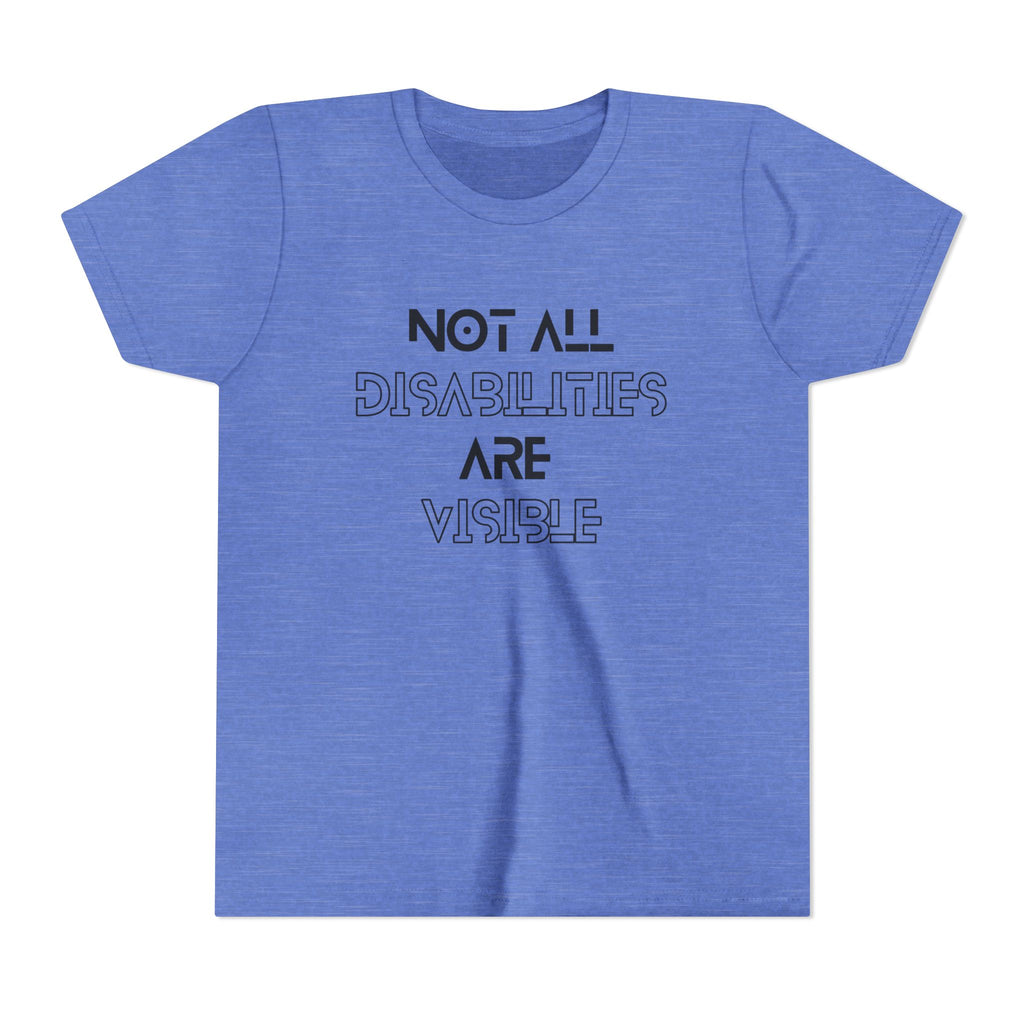 "Not All Disabilities Are Visible" Youth Tee