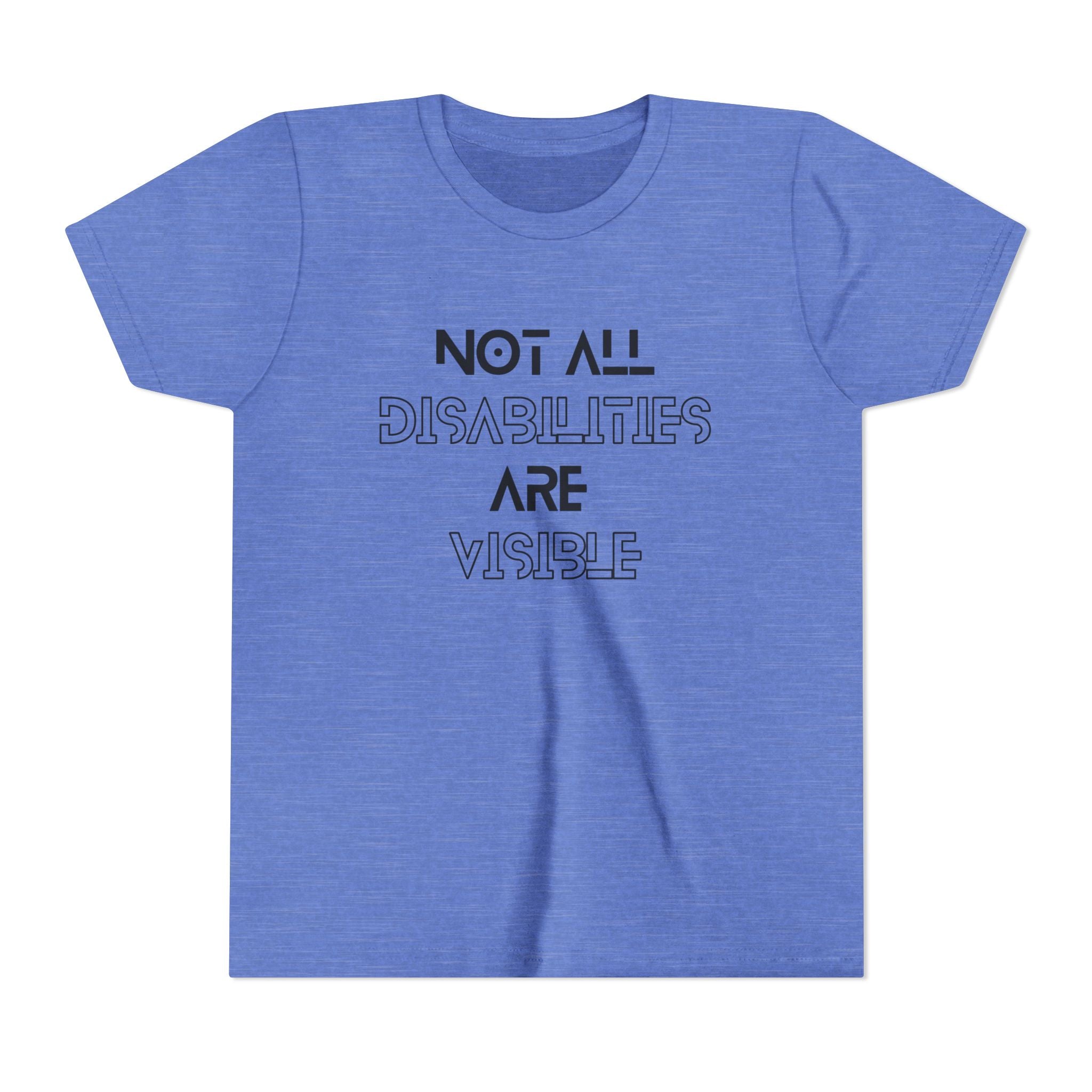 "Not All Disabilities Are Visible" Youth Tee