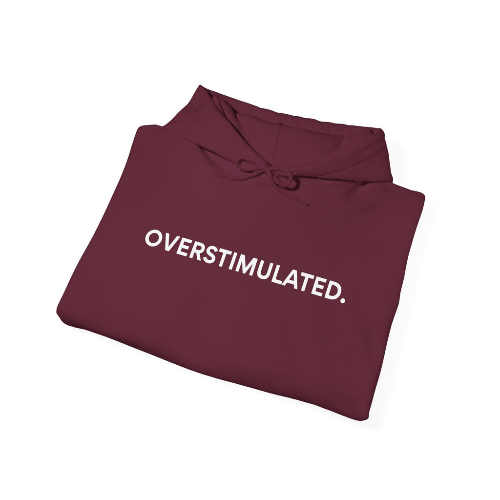 “Overstimulated.” Women’s Hoodie