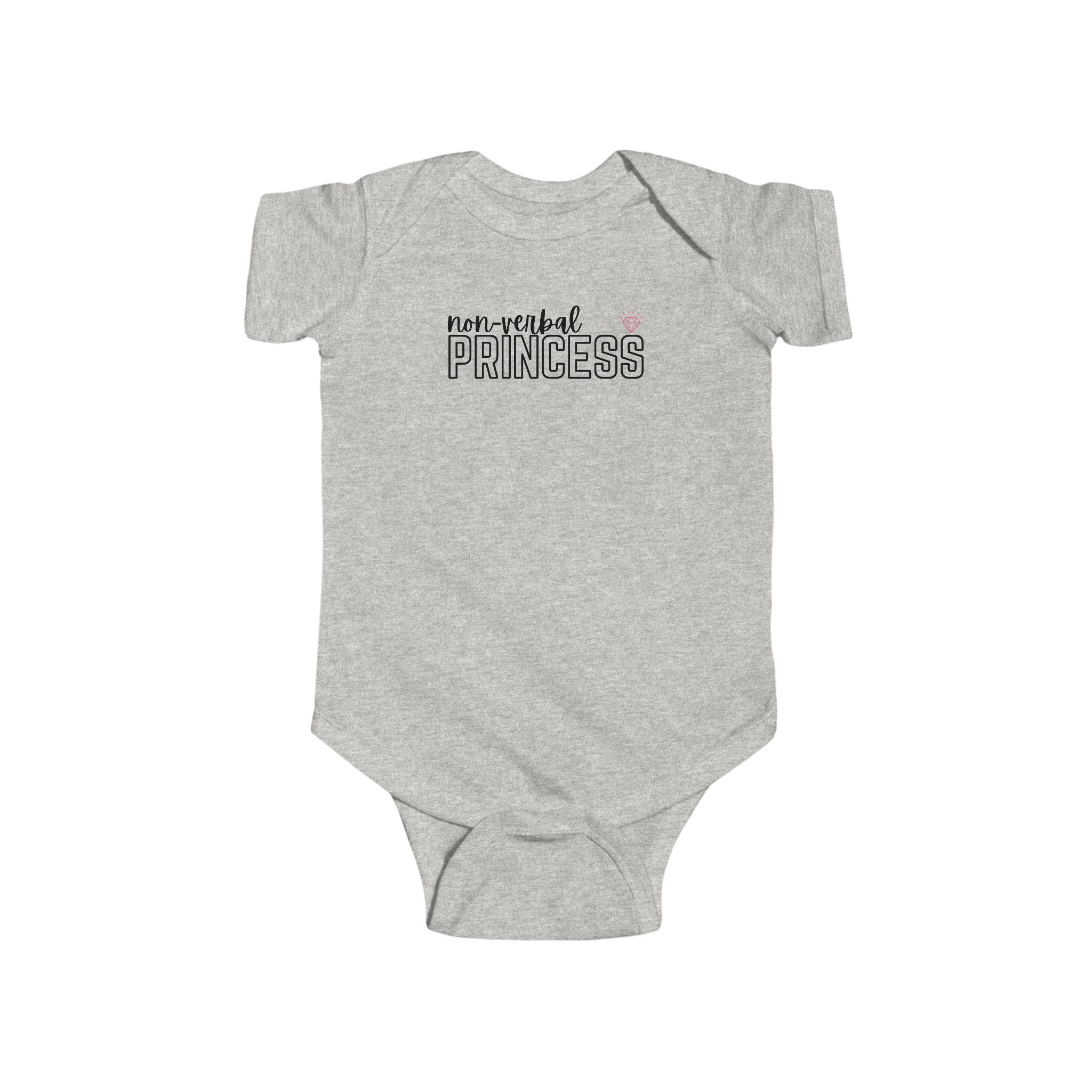 “Non-Verbal Princess” Infant Short Sleeve Onesie