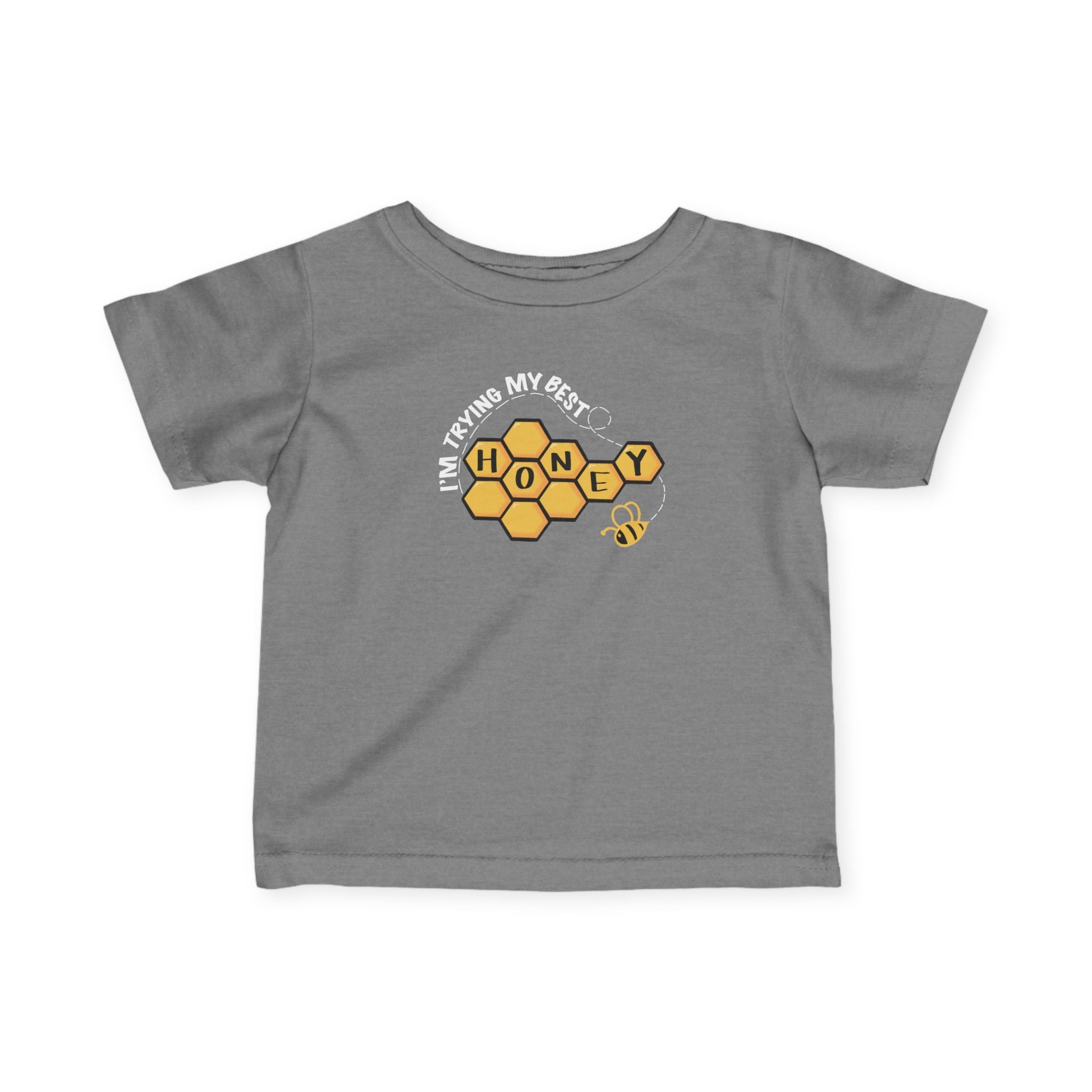"I'm Trying My Best Honey" Infant Tee