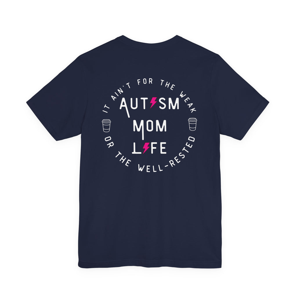 “Autism Mom Life” Women’s Tee