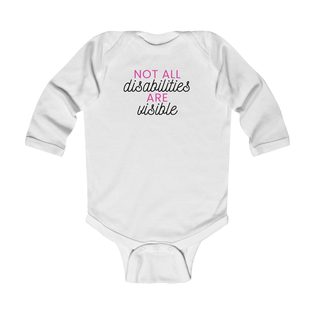 “Not All Disabilities Are Visible” Infant Long Sleeve Onesie