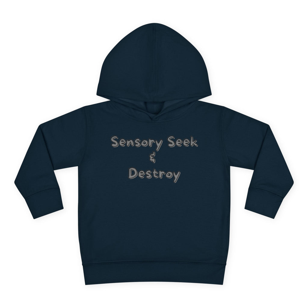“Sensory Seek & Destroy” Toddler Hoodie