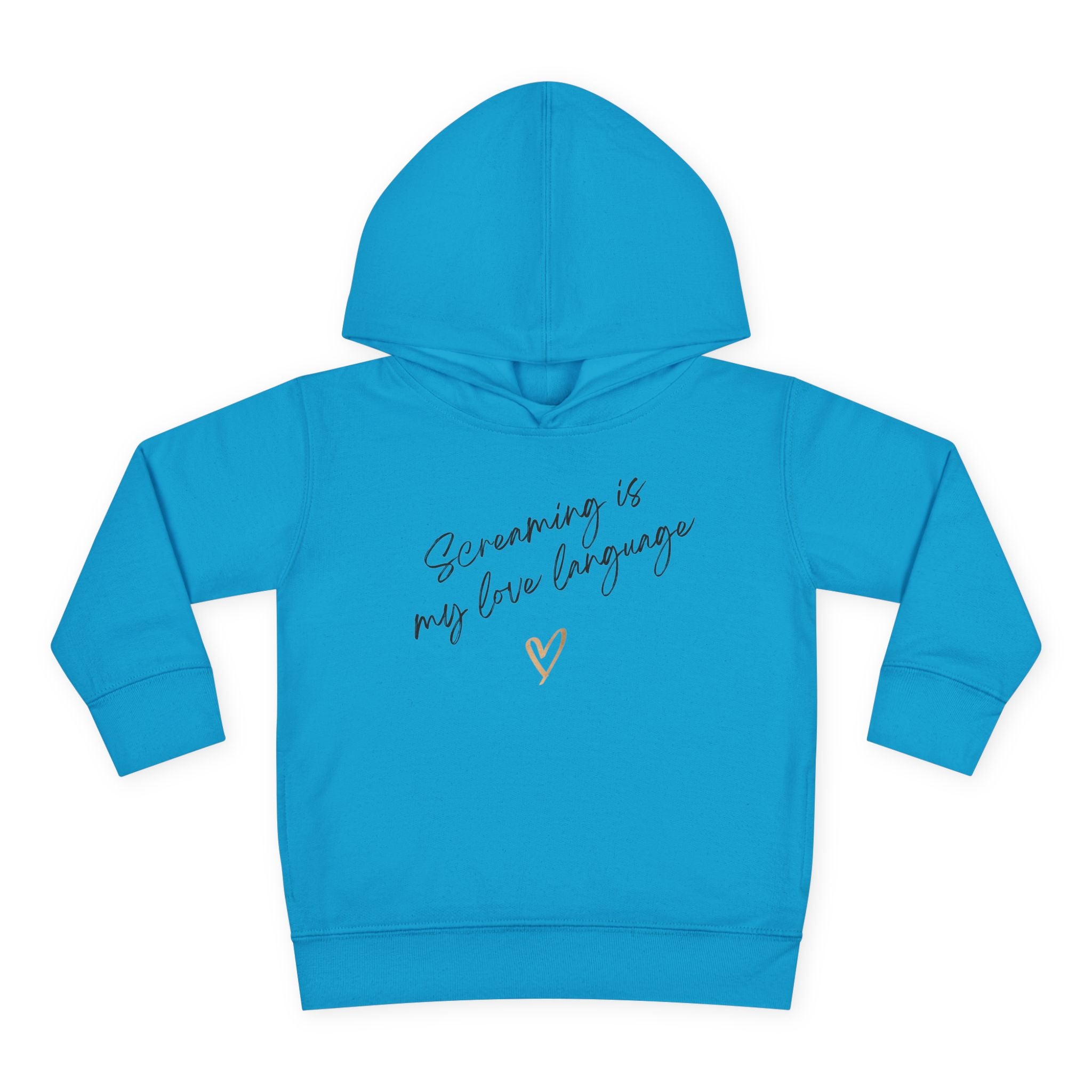 “Screaming Is My Love Language” Toddler Hoodie