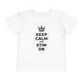 “Keep Calm & Stim On” Toddler Tee