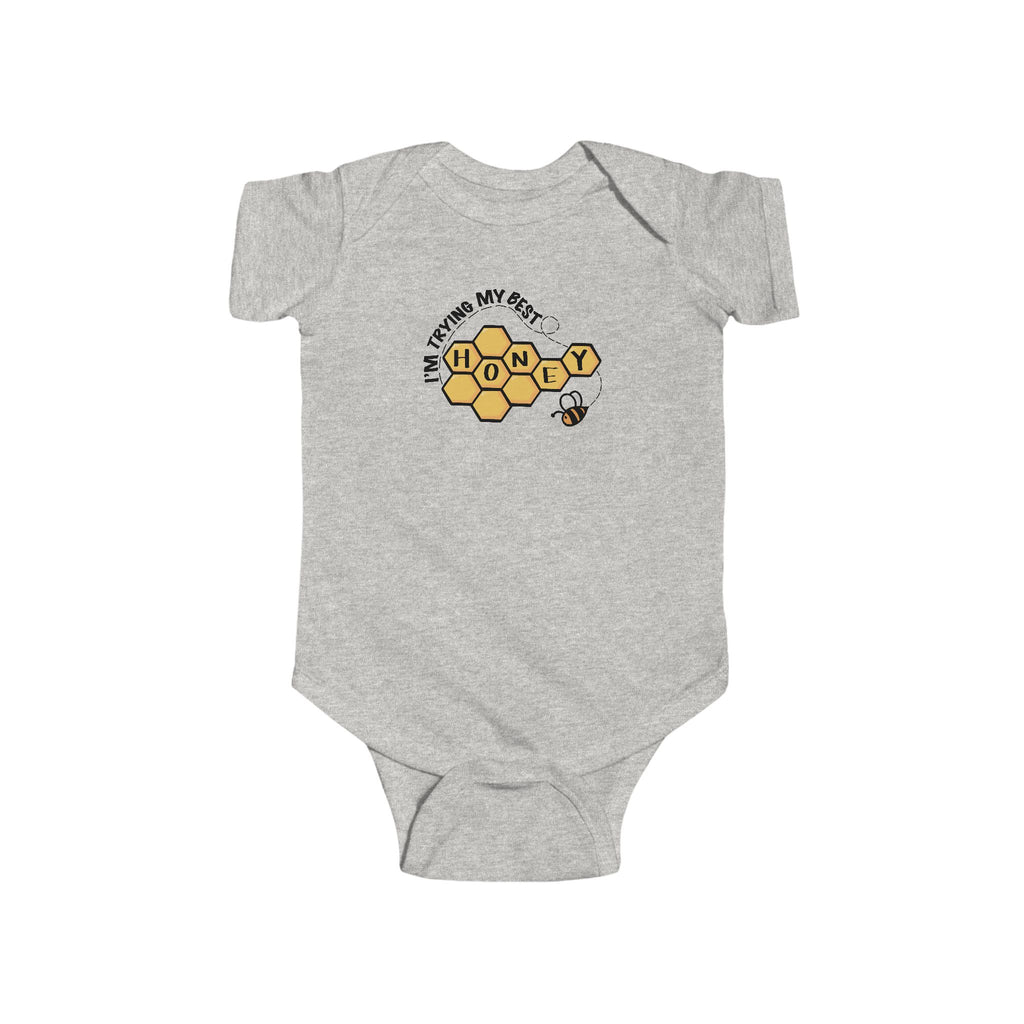 “I’m Trying My Best Honey” Infant Short Sleeve Onesie