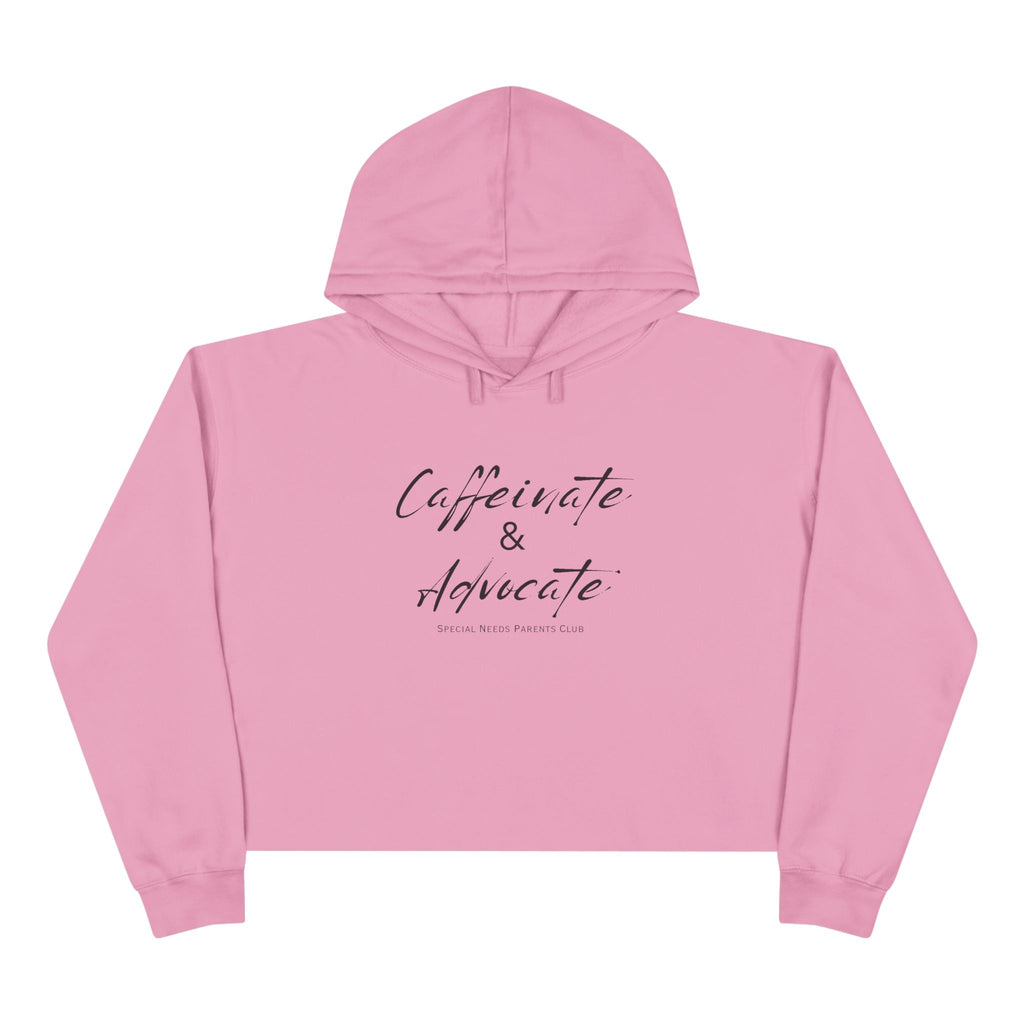 “Caffeinate & Advocate” Women’s Cropped Hoodie