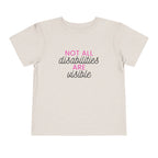 “Not All Disabilities Are Visible” Toddler Tee