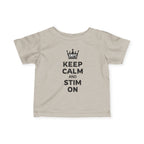 “Keep Calm & Stim On” Infant Tee