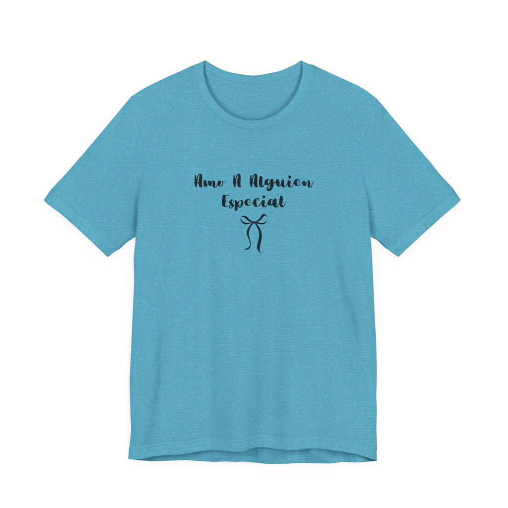 “Amo A Alguien Especial” Women’s Tee