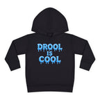 “Drool Is Cool” Toddler Hoodie