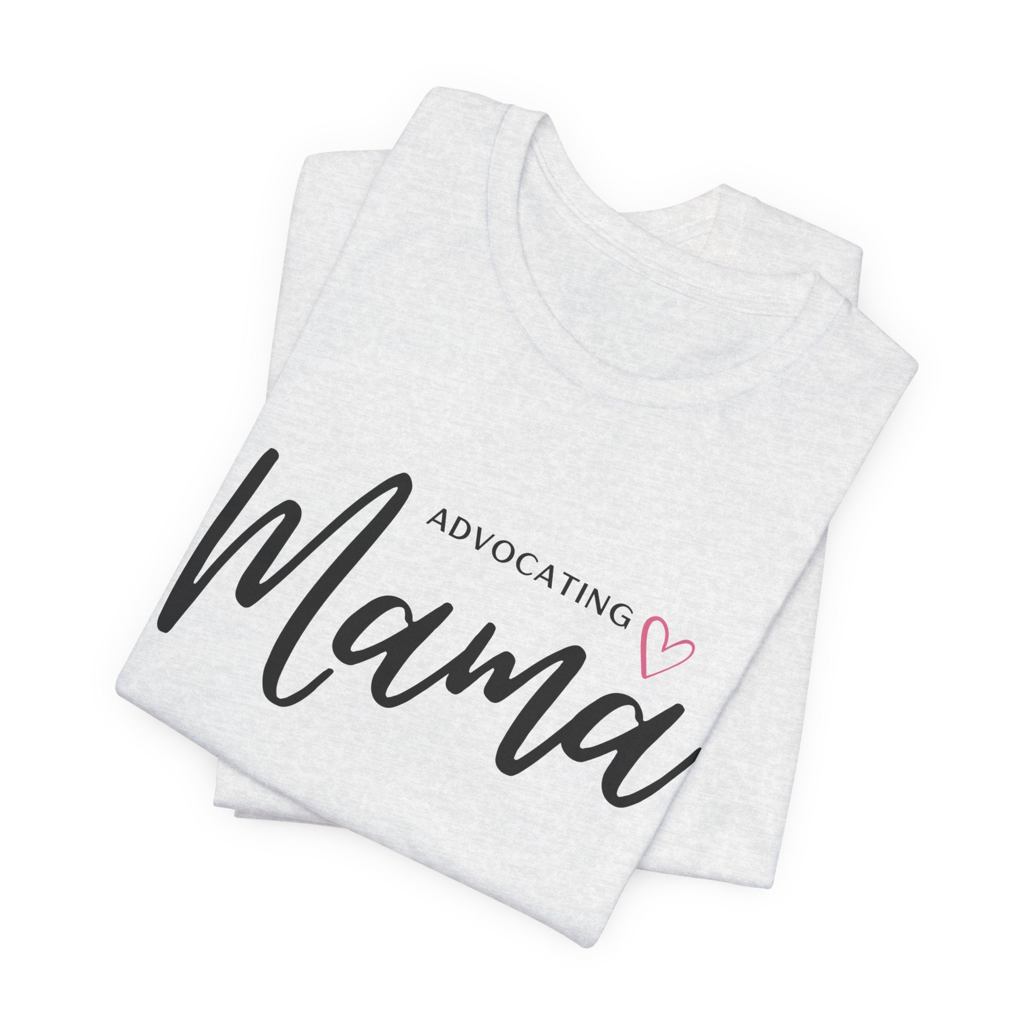 “Advocating Mama” Women’s Tee