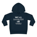 “Not All Disabilities Are Visible” Toddler Hoodie