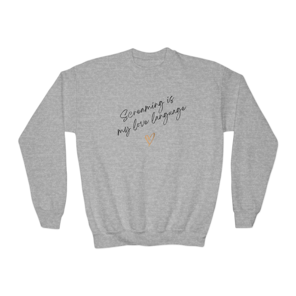 “Screaming Is My Love Language” Youth Sweater