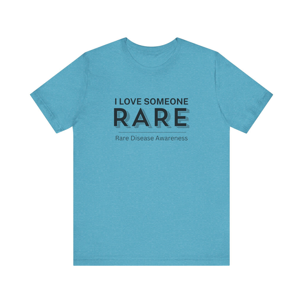 “I Love Someone Rare” Women’s Tee